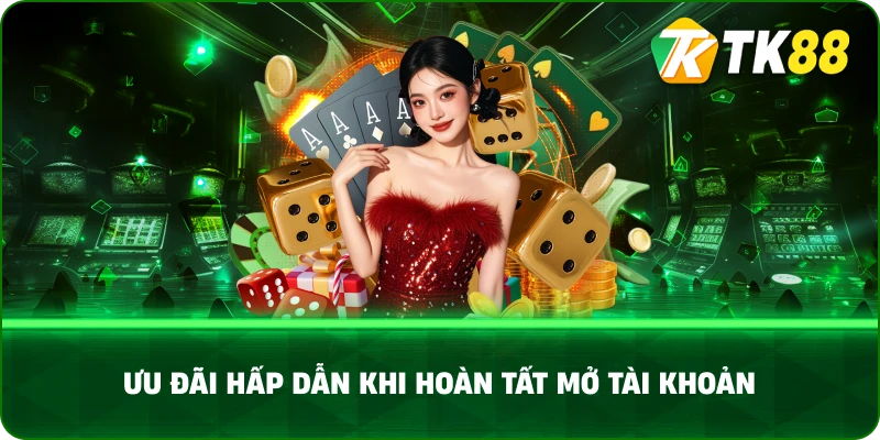 Ưu đãi hấp dẫn khi hoàn tất mở tài khoản